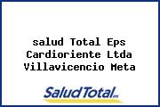 Ver salud total eps cardioriente ltda villavicencio meta <i>salud Total Eps Cardioriente Ltda Villavicencio Meta</i>