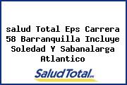 <i>salud Total Eps Carrera 58 Barranquilla Incluye Soledad Y Sabanalarga Atlantico</i>