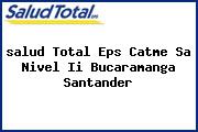 <i>salud Total Eps Catme Sa Nivel Ii Bucaramanga Santander</i>