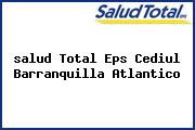 Ver salud total eps cediul barranquilla atlantico <i>salud Total Eps Cediul Barranquilla Atlantico</i>
