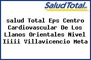 <i>salud Total Eps Centro Cardiovascular De Los Llanos Orientales Nivel Iiiii Villavicencio Meta</i>