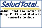 <i>salud Total Eps Centro De Diagn En Citopat Monteria Monteria Cordoba</i>