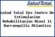 <i>salud Total Eps Centro De Estimulacion Rehabilitacion Nivel Ii Barranquilla Atlantico</i>