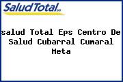 <i>salud Total Eps Centro De Salud Cubarral Cumaral Meta</i>