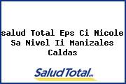 <i>salud Total Eps Ci Nicole Sa Nivel Ii Manizales Caldas</i>