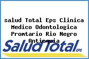 <i>salud Total Eps Clinica Medico Odontologica Promtario Rio Negro Antioquia</i>