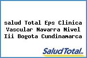 <i>salud Total Eps Clinica Vascular Navarra Nivel Iii Bogota Cundinamarca</i>