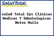 Ver salud total eps clinicas medicas y odontologicas neiva huila <i>salud Total Eps Clinicas Medicas Y Odontologicas Neiva Huila</i>