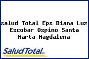 <i>salud Total Eps Diana Luz Escobar Ospino Santa Marta Magdalena</i>