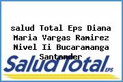 <i>salud Total Eps Diana Maria Vargas Ramirez Nivel Ii Bucaramanga Santander</i>