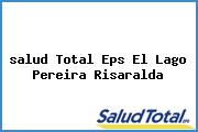 <i>salud Total Eps El Lago Pereira Risaralda</i>