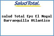 <i>salud Total Eps El Nogal Barranquilla Atlantico</i>