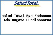 Ver salud total eps endosono ltda bogota cundinamarca <i>salud Total Eps Endosono Ltda Bogota Cundinamarca</i>