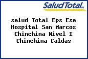 <i>salud Total Eps Ese Hospital San Marcos Chinchina Nivel I Chinchina Caldas</i>