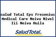 <i>salud Total Eps Fresenius Medical Care Neiva Nivel Iii Neiva Huila</i>