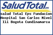 <i>salud Total Eps Fundacion Hospital San Carlos Nivel Iii Bogota Cundinamarca</i>