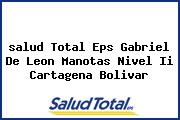 <i>salud Total Eps Gabriel De Leon Manotas Nivel Ii Cartagena Bolivar</i>