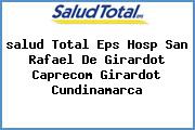 <i>salud Total Eps Hosp San Rafael De Girardot Caprecom Girardot Cundinamarca</i>