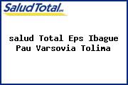 <i>salud Total Eps Ibague Pau Varsovia Tolima</i>