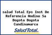 Ver salud total eps inst de referencia andino sa bogota bogota cundinamarca <i>salud Total Eps Inst De Referencia Andino Sa Bogota Bogota Cundinamarca</i>