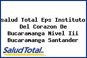 <i>salud Total Eps Instituto Del Corazon De Bucaramanga Nivel Iii Bucaramanga Santander</i>