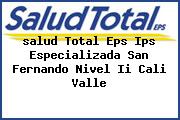 <i>salud Total Eps Ips Especializada San Fernando Nivel Ii Cali Valle</i>