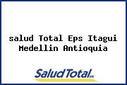 <i>salud Total Eps Itagui Medellin Antioquia</i>