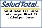 <i>salud Total Eps Jorge Luis Murgas Nivel Ii Valledupar Cesar</i>