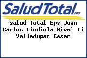 <i>salud Total Eps Juan Carlos Mindiola Nivel Ii Valledupar Cesar</i>