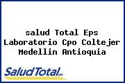 Ver salud total eps laboratorio cpo coltejer medellin antioquia <i>salud Total Eps Laboratorio Cpo Coltejer Medellin Antioquia</i>