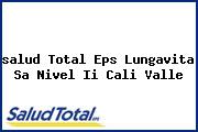 <i>salud Total Eps Lungavita Sa Nivel Ii Cali Valle</i>