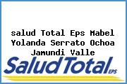 <i>salud Total Eps Mabel Yolanda Serrato Ochoa Jamundi Valle</i>