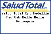 <i>salud Total Eps Medellin Pau Uab Bello Bello Antioquia</i>