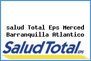 <i>salud Total Eps Merced Barranquilla Atlantico</i>