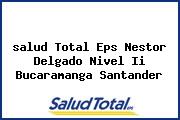 <i>salud Total Eps Nestor Delgado Nivel Ii Bucaramanga Santander</i>