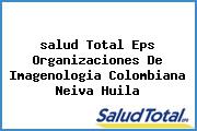 <i>salud Total Eps Organizaciones De Imagenologia Colombiana Neiva Huila</i>