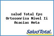 <i>salud Total Eps Ortosonrisa Nivel Ii Acacias Meta</i>