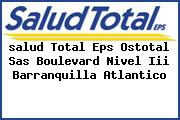 <i>salud Total Eps Ostotal Sas Boulevard Nivel Iii Barranquilla Atlantico</i>