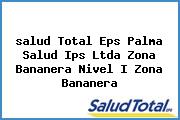 Ver salud total eps palma salud ips ltda zona bananera nivel i zona bananera <i>salud Total Eps Palma Salud Ips Ltda Zona Bananera Nivel I Zona Bananera</i>