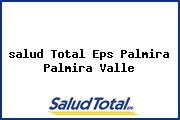Ver salud total eps palmira palmira valle <i>salud Total Eps Palmira Palmira Valle</i>