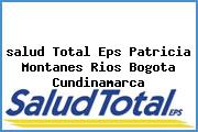 <i>salud Total Eps Patricia Montanes Rios Bogota Cundinamarca</i>