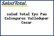 <i>salud Total Eps Pau Colseguros Valledupar Cesar</i>