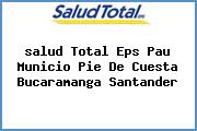 <i>salud Total Eps Pau Municio Pie De Cuesta Bucaramanga Santander</i>