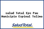 Ver salud total eps pau municipio espinal tolima <i>salud Total Eps Pau Municipio Espinal Tolima</i>