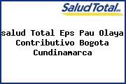 Ver salud total eps pau olaya contributivo bogota cundinamarca <i>salud Total Eps Pau Olaya Contributivo Bogota Cundinamarca</i>