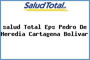<i>salud Total Eps Pedro De Heredia Cartagena Bolivar</i>