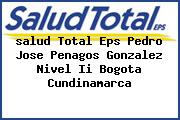 Ver salud total eps pedro jose penagos gonzalez nivel ii bogota cundinamarca <i>salud Total Eps Pedro Jose Penagos Gonzalez Nivel Ii Bogota Cundinamarca</i>