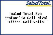 <i>salud Total Eps Profamilia Cali Nivel Iiiiii Cali Valle</i>