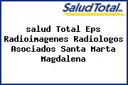 <i>salud Total Eps Radioimagenes Radiologos Asociados Santa Marta Magdalena</i>