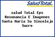 <i>salud Total Eps Resonancia E Imagenes Santa Maria Sa Sincelejo Sucre</i>